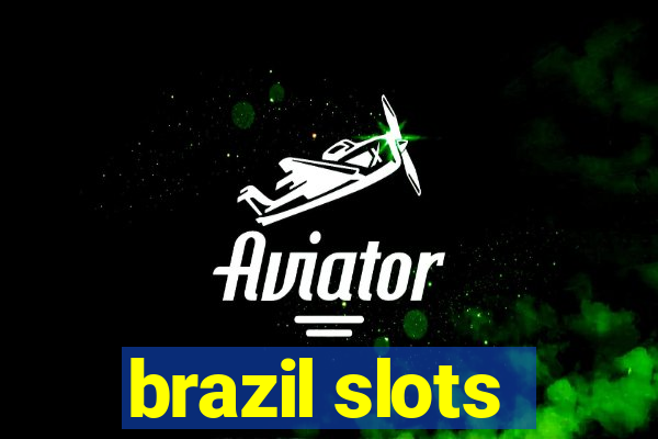 brazil slots